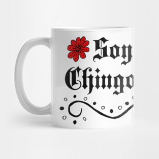 Soy Chingona T Shirt Mexican Mug